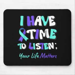 Have Time To Listen Life Matters Prevention Image Mouse Mat