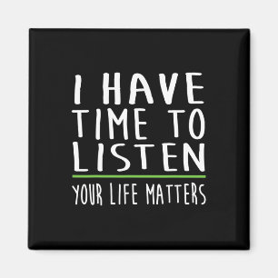 Have Time To Listen Mental Health Awareness Stigma Magnet