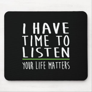 Have Time To Listen Mental Health Awareness Stigma Mouse Mat