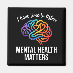 Have Time to Listen Mental Health Empathy Magnet