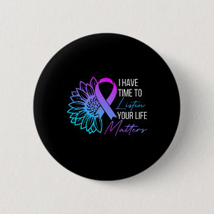Have Time To Listen Mental Health Suicide Awarenes 6 Cm Round Badge