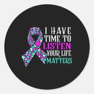 Have Time To Listen Mental Health Suicide Awarenes Classic Round Sticker