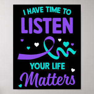 Have Time To Listen Mental Health Suicide Awarenes Poster