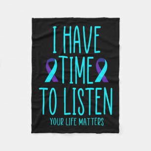 Have Time To Listen Suicide Awareness Mental Healt Fleece Blanket