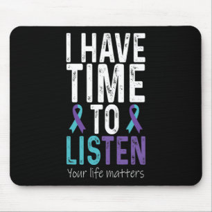 Have Time To Listen - Suicide Prevention Awareness Mouse Mat
