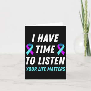 Have Time To Listen Suicide Prevention Awareness S Card