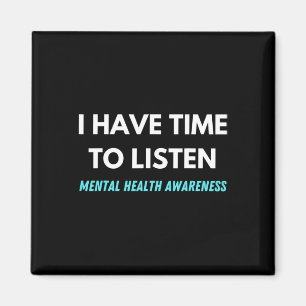 Have Time To Listen Suicide Prevention Awareness S Magnet