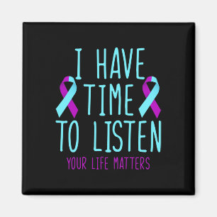 Have Time To Listen Suicide Prevention Awareness S Magnet