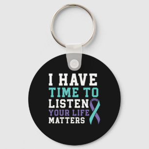 Have Time To Listen Your Life Problems Mental Heal Key Ring