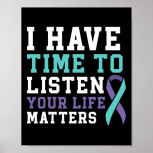 Have Time To Listen Your Life Problems Mental Heal Poster