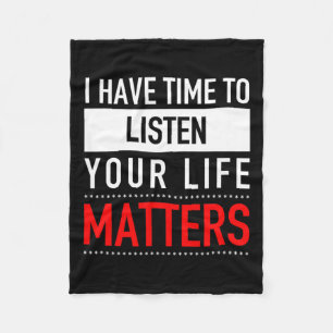 Have Time To Listen Your Life Problems - Suicide P Fleece Blanket