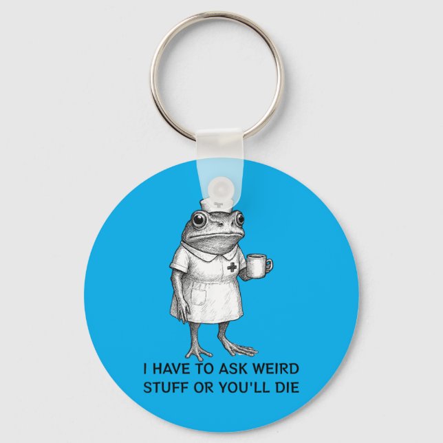 Have To Ask Weird Stuff Funny Mediaeval Frog Nurse Key Ring (Front)