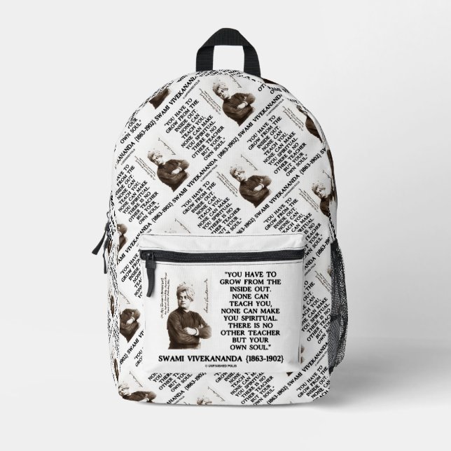 Have To Grow From Inside Out Teacher Soul Swami V Printed Backpack (Front)