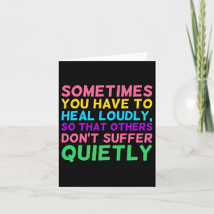 Have To Heal Loudly Mental Health Awareness Graphi Card