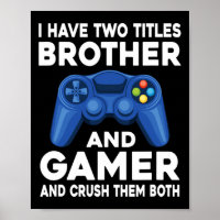 Have Two Titles Brother And Gamer Video Games Game