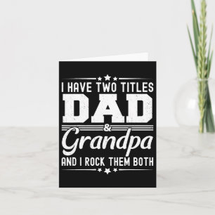 Have Two Titles Dad And Grandpa Funny Father's Day Card