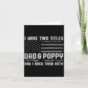 Have Two Titles Dad Poppy Rock Both Fathers Day Card