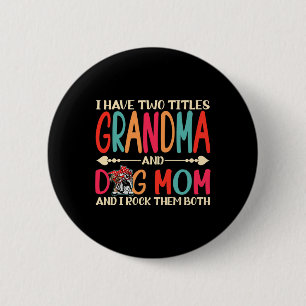 Have Two Titles Grandma And English Bulldog Dog Mo 6 Cm Round Badge