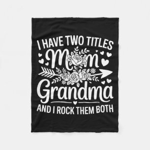 Have two titles mom and grandma shirt women mother fleece blanket