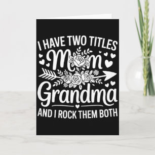 Have two titles mum and grandma shirt women mother card