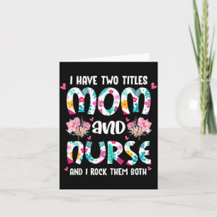 Have two titles mum and nurse happy mother's day card