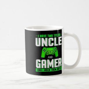 Have Two Titles Uncle And Gamer Happy Father's Day Coffee Mug