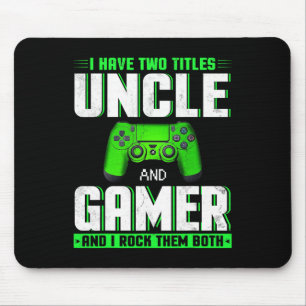 Have Two Titles Uncle And Gamer Happy Father's Day Mouse Mat