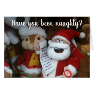 HAVE YOU BEEN NAUGHTY-**HOPE SO* FOR OUR CHRISTMAS