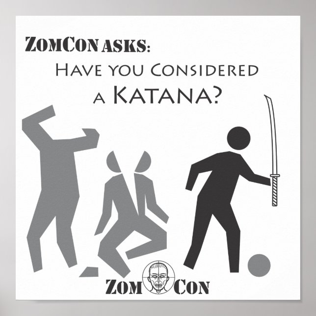 Have You Considered a Katana? Poster (Front)