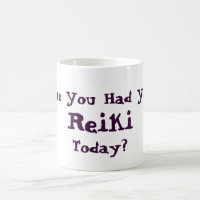 Have You Had Reiki Today