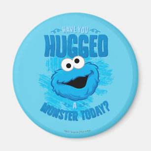 Have You Hugged a Monster Today Magnet
