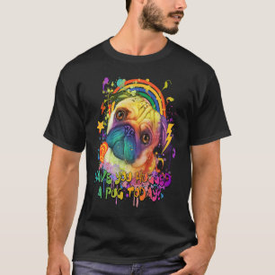 Have You Hugged a Pug Today Rescue Dog Dutch Bulld T-Shirt