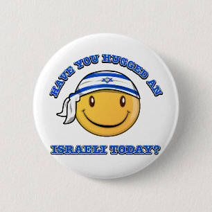 have you hugged an Israeli today? 6 Cm Round Badge