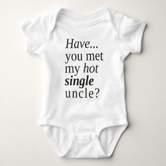 have you met my hot single uncle? baby bodysuit