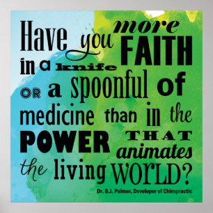 Have You More Faith Chiropractic Quote Poster