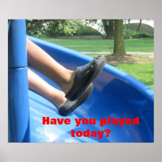 Have You Played Today? Poster