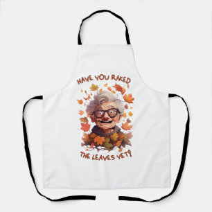 Have You Raked The Leaves Yet Apron