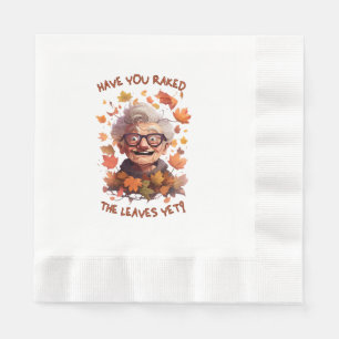 Have You Raked The Leaves Yet Napkin