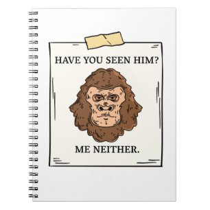 Have You Seen Bigfoot Me Neither Cryptozoology Notebook