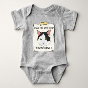Have You Seen Cat Now You Have Pet Wanted Baby Bodysuit