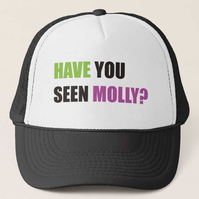 Have You Seen Molly Trucker Hat (Front)