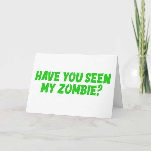 Have You Seen My Zombie Card (Front)