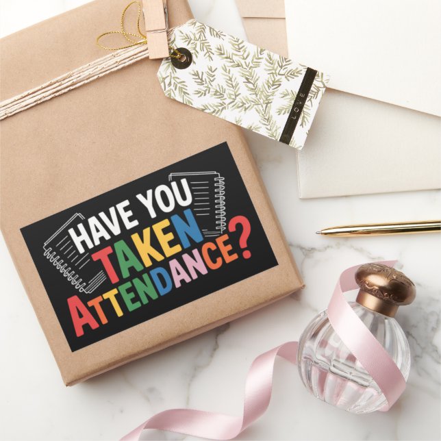 Have You Taken Attendance Back To School  Rectangular Sticker (Gifting)