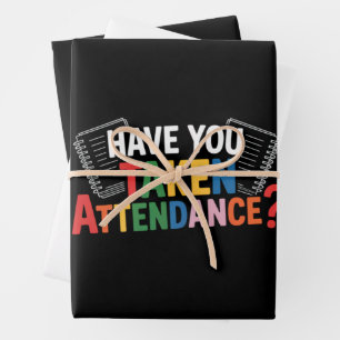 Have You Taken Attendance Back To School Wrapping Paper Sheet