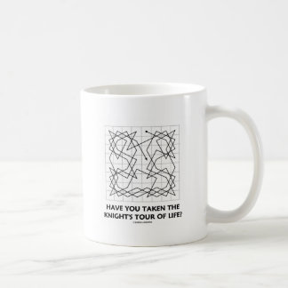 Have You Taken The Knight's Tour Of Life? (Open) Coffee Mug