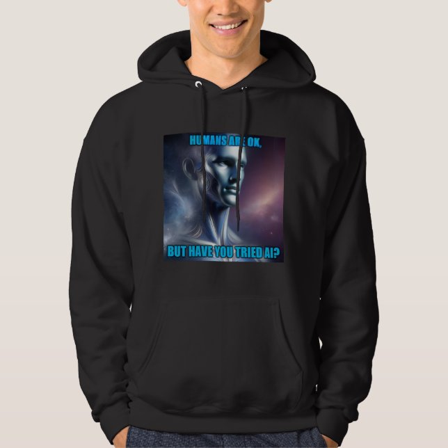 Have you Tried AI - Men's Black Hoodie (Front)