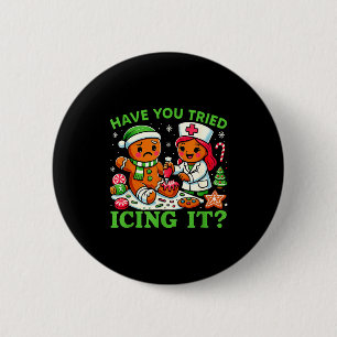 Have You Tried Icing It Christmas Gingerbread Icu  6 Cm Round Badge