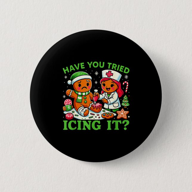 Have You Tried Icing It Christmas Gingerbread Icu  6 Cm Round Badge (Front)
