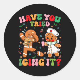 Have You Tried Icing It Christmas Gingerbread Xmas Classic Round Sticker