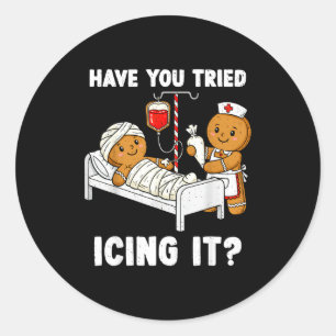 Have You Tried Icing It Christmas Icu Nurse Ginger Classic Round Sticker